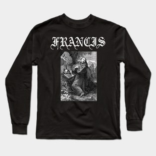 Saint Francis of Assisi Gothic Hardcore Punk Long Sleeve T-Shirt